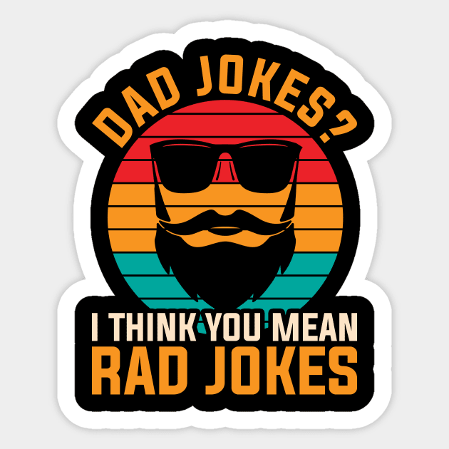 Punny Rad Jokes Dad Jokes Sticker by shirtsyoulike